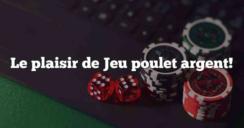 France - jeu du poulet casino